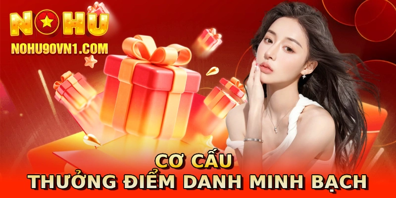 Cơ cấu thưởng điểm danh minh bạch
