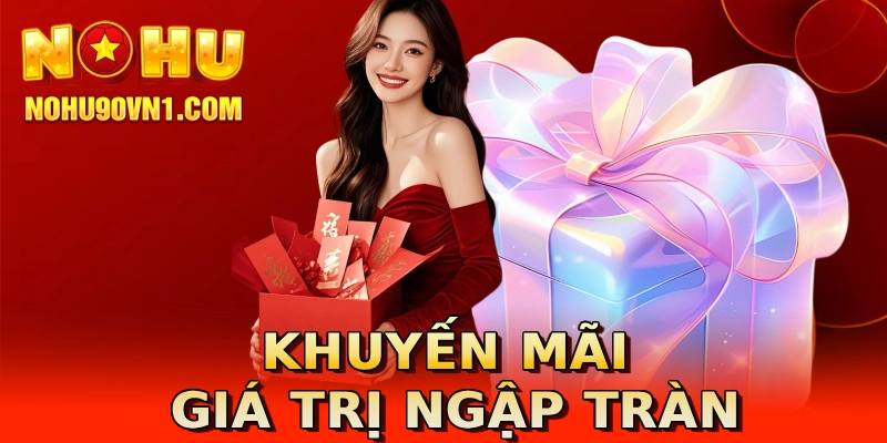 Khuyến mãi giá trị ngập tràn