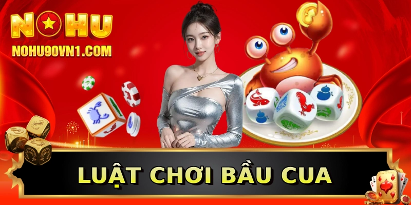 Luật chơi Bầu cua