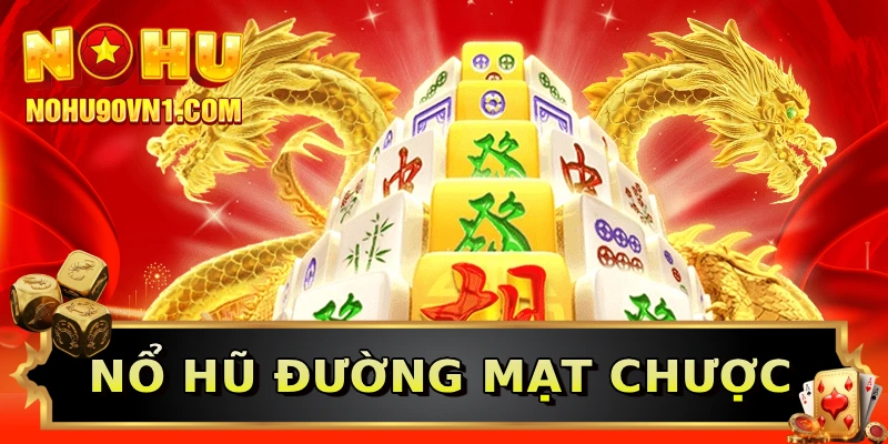 Nổ hũ Đường Mạt Chược