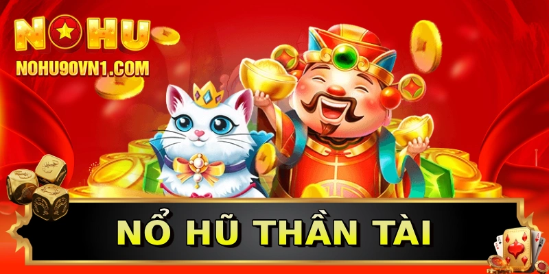 Nổ hũ Thần Tài