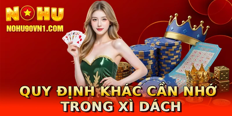 Quy định khác cần nhớ trong xì dách