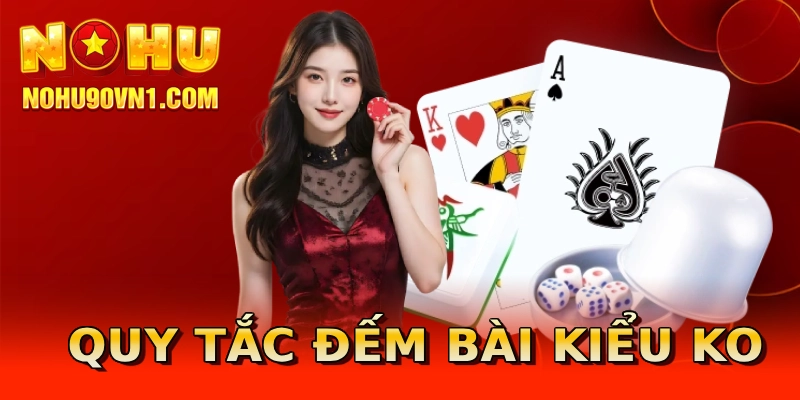 Quy tắc đếm bài kiểu KO