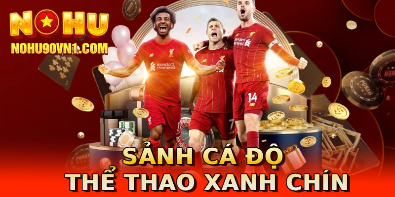 Sảnh cá độ thể thao xanh chín