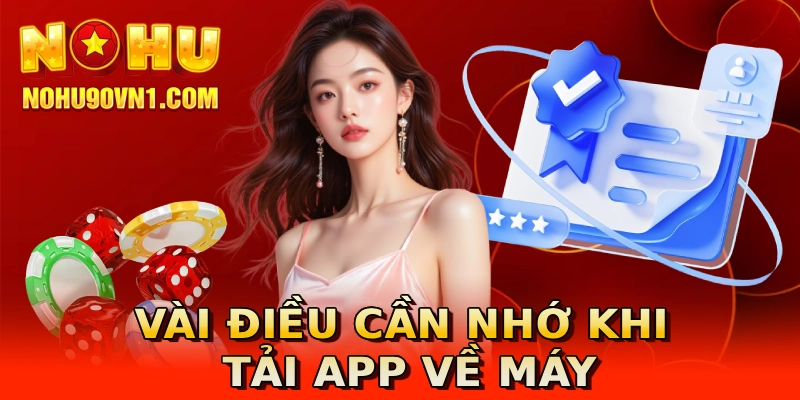 Vài điều cần nhớ khi tải app về máy